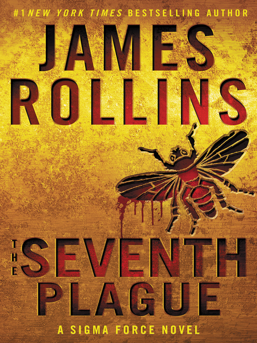 Title details for The Seventh Plague by James Rollins - Available